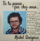 Michel Gregoire - Si Tu Passes Par Chez Nous (Vinyle Usagé)