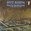 Jimmy Rushing - Sent For You Yesterday : The Classic Blues Of Jimmy Rushing (Vinyle Usagé)