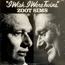 Zoot Sims - I Wish I Were Twins (Vinyle Usagé)