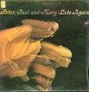 Peter Paul and Mary - Late Again (Vinyle Usagé)