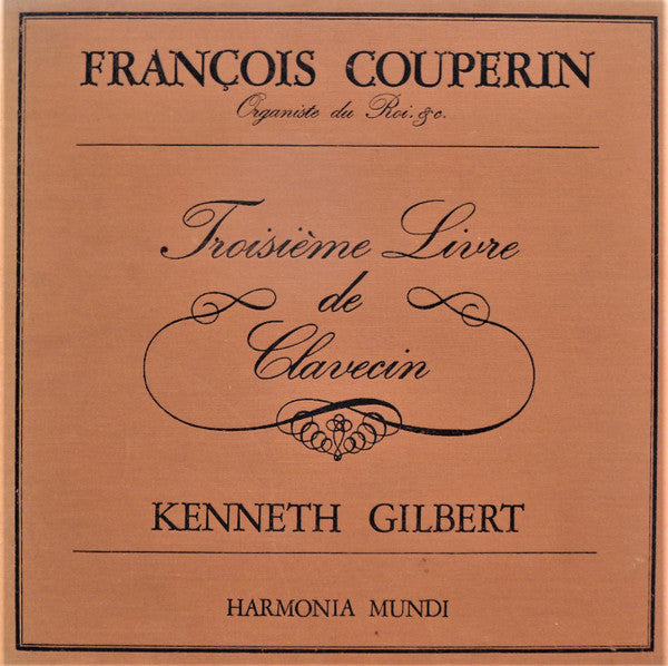 Couperin / Gilbert - Troisieme Livre De Clavecin (Vinyle Usagé)