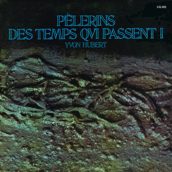 Yvon Hubert - Pelerins des Temps Qui Passent 1 (Vinyle Usagé)