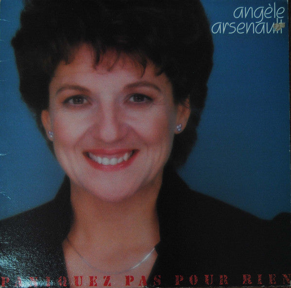 Angele Arsenault - Paniquez Pas Pour Rien (Vinyle Usagé)