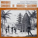 Various - Festival D Art Melanesien : Musiques Canaques De Nouvelle Caledonie (Vinyle Usagé)