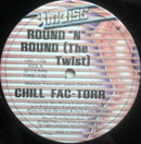 Chill Fac Torr - Round N Round (The Twist) (Vinyle Usagé)