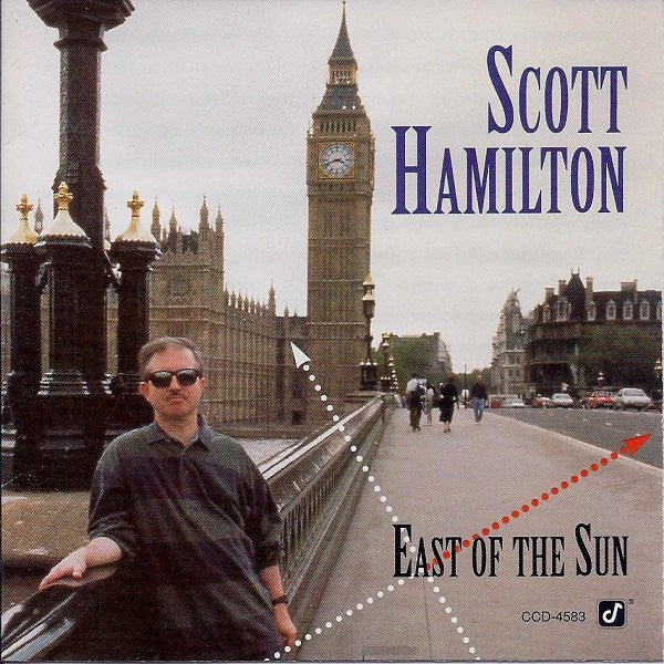 Scott Hamilton - East Of The Sun (CD Usagé)