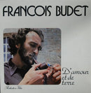 Francois Budet - D'Amour Et De Terre (Vinyle Usagé)