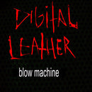 Digital Leather - Blow Machine (Vinyle Usagé)