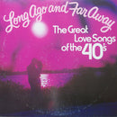 Various - Long Ago And Far Away (The Great Love Songs Of The 40s) (Vinyle Usagé)