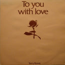 Terry Rowe  - To You With Love (Vinyle Usagé)