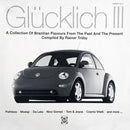 Various - Glucklich III: A Collection of Brazilian Flavours From the Past and the Present (Vinyle Usagé)