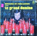 Grand Domino - Detente Et Relaxation Avec Le Grand Domino (Vinyle Usagé)