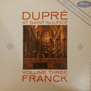 Franck / Dupre - Dupre at Saint-Sulpice Volume III (Vinyle Usagé)