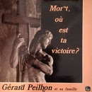 Gerard Peilhon Et Sa Famille - Mort Ou Est Ta Victoire? (Vinyle Usagé)