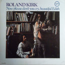 Roland Kirk - Now Please Don't You Cry Beautiful Edith (Vinyle Usagé)
