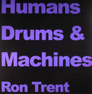 Ron Trent - Humans (Vinyle Neuf)