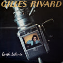 Gilles Rivard - Quelle Belle Vie (Vinyle Usagé)