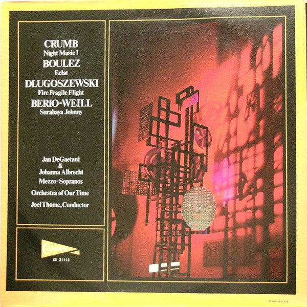 Crumb / Boulez / Dlugoszewski / Berio / Weill / Thome - Night Music I / Eclat / Fire Fragile Flight / Surabaya Johnny (Vinyle Usagé)