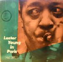 Lester Young - Lester Young In Paris (Vinyle Usagé)