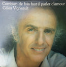 Gilles Vigneault - Combien de Fois Faut il Parler d Amour (Vinyle Usagé)