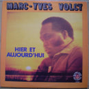 Marc Yves Volcy - Hier Et Aujourd Hui (Vinyle Usagé)