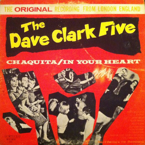Dave Clark Five / Ricky Astor and the Switchers - Chaquita / In Your Heart (Vinyle Usagé)