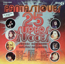 Various - Fantastiques 25 Supers Succes (Vinyle Usagé)
