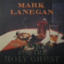 Mark Lanegan - Whiskey for the Holy Ghost (Vinyle Usagé)