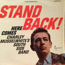 Charley Musselwhites South Side Band - Stand Back Here Comes Charley Musselwhites South Side Band (Vinyle Usagé)