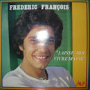 Frederic Francois - Laisse:moi Vivre Ma Vie (Vinyle Usagé)