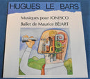 Hugues Le Bars Maurice Bejart - Musiques Pour Ionesco (Vinyle Usagé)