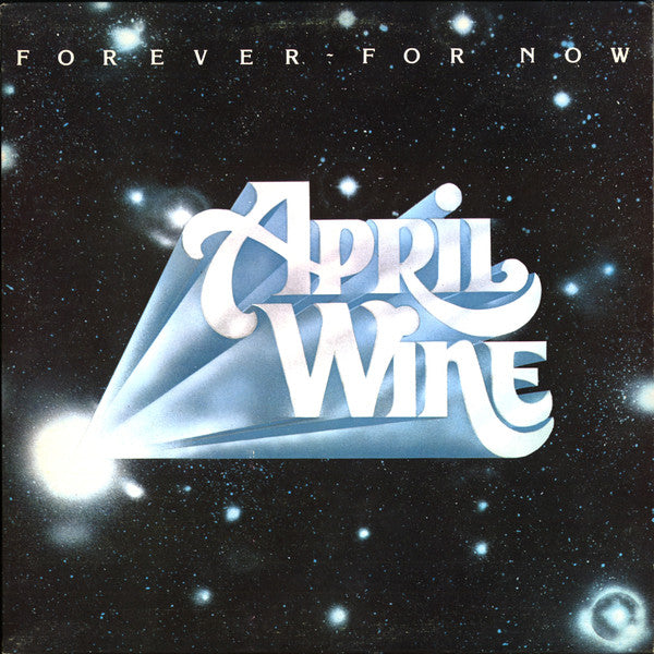 April Wine - Forever for Now (Vinyle Usagé)