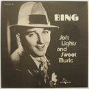 Bing Crosby - Soft Lights and Sweets Music (Vinyle Neuf)