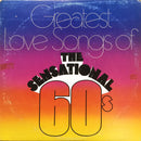 Various - Greatest Love Songs Of The Sensational 60s (Vinyle Usagé)