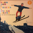 Oscar Brand And Ski Bums - A Snow Job For Skiers (Vinyle Usagé)