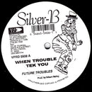 Future Troubles / Chevelle Franklyn / Daddy Lizard - When Trouble Tek You / I Miss You (Vinyle Usagé)