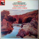 Bruch / Lopez Cobos / Perlman - Scottish Fantasy Violin Concerto No 2 (Vinyle Usagé)