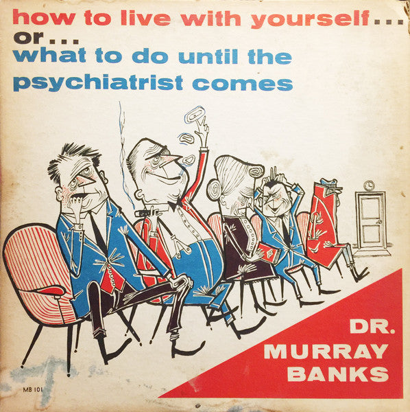 Dr Murray Banks - How to Live with Yourself or What to do Until the Psychiatrist Comes (Vinyle Usagé)