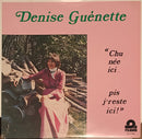 Denise Guenette - Chu Nee Ici (Vinyle Usagé)