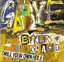 Gaye Bykers On Acid - Drill Your Own Hole (Vinyle Usagé)