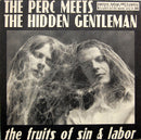 Perc Meets The Hidden Gentleman - The Fruits Of Sin & Labor (Vinyle Usagé)