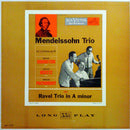 Mendelssohn / Ravel / Rubinstein / Heifetz / Piatigorsky - Trio No 1 In D Minor / Trio In A Minor (Vinyle Usagé)
