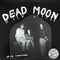 Dead Moon - In The Graveyard (Vinyle Neuf)