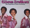 Gibson Brothers - Non-Stop Dance / Come To America (Vinyle Usagé)