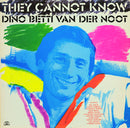 Dino Betti Van Der Noot - They Cannot Know (Vinyle Usagé)