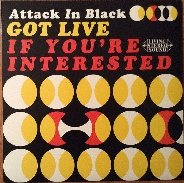 Attack In Black - Got Live If Youre Interested (Vinyle Usagé)