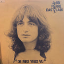 Jean Pierre Castelain - De Mes Yeux Vu (Vinyle Usagé)