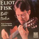 Eliot Fisk - Bell Italia: Four Centuries Of Italian Music (CD Usagé)