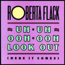 Roberta Flack - Uh-Uh Ooh-Ooh Look Out (Vinyle Usagé)