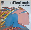 Offenbach - Traversion (Vinyle Usagé)
